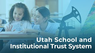 Utah School Institutional Trust System Overview 2025