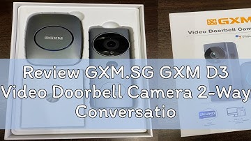 Review GXM.SG GXM D3 Video Doorbell Camera 2-Way Conversation Cordless and Wired Powered 140° Super