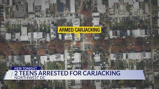 Two teens arrested in connection to armed carjacking in DC