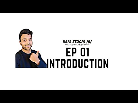 Ep 01 Intro & Getting Started | Data Studio 101