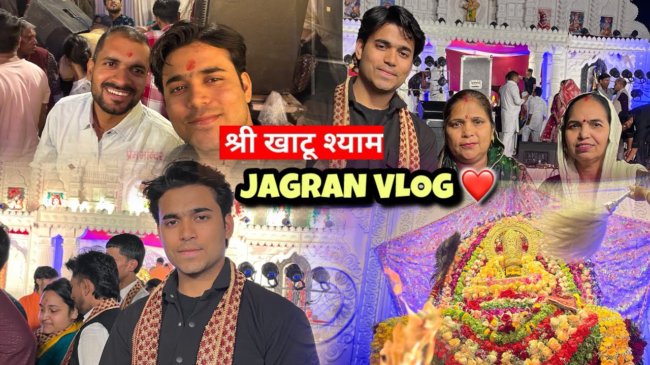 Khatu Shyam Baba Jagran Vlog | Birthday Celebration | Market m Hua Jagrata | Jai Shree Shyam 😍❤️