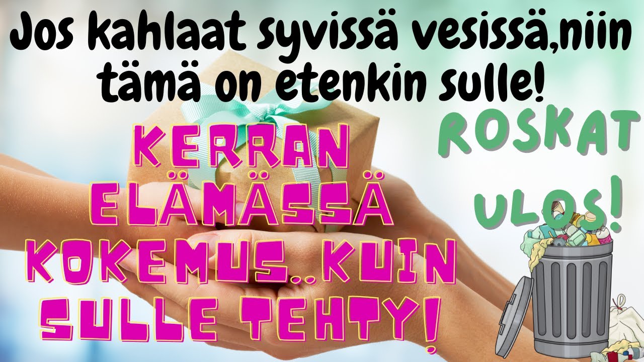 Roskat ulos 🧹Kerran elämässä kokemus🎁Sulle tehty🩷Jos on haasteita,niin tämä on etenkin sulle💗