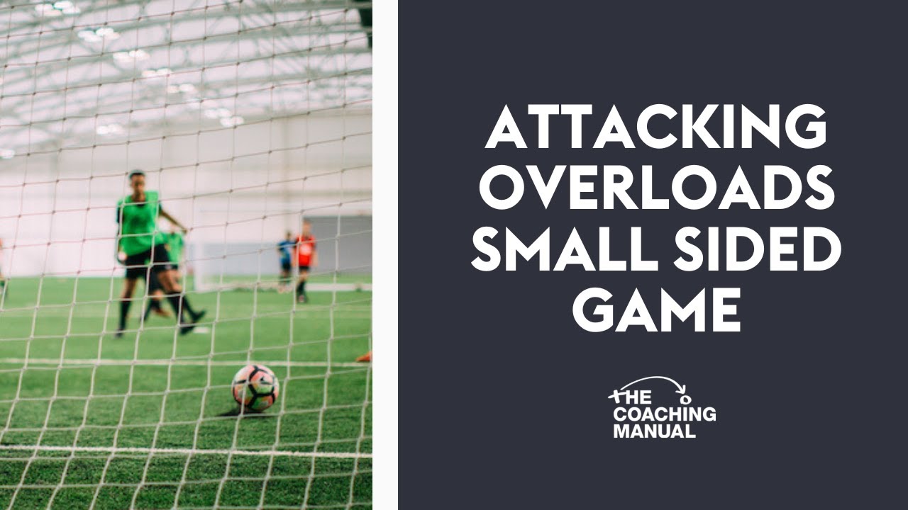 Attacking Overloads Small Sided Game (11-12) ⚽️ - YouTube