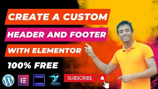 How To Create Custom Header & Footer with Elementor in WordPress | WP Header & Footer Builder Plugin