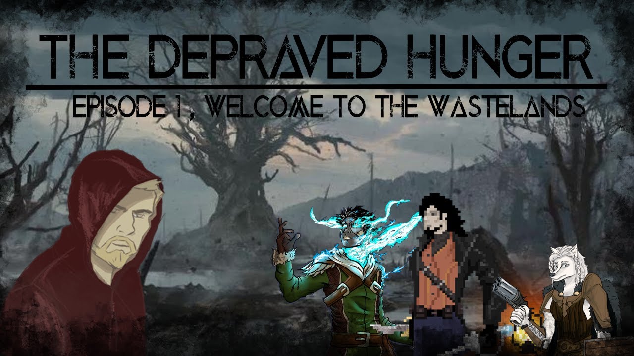 The Depraved Hunger Episode 1 ,  Welcome To The Wastelands