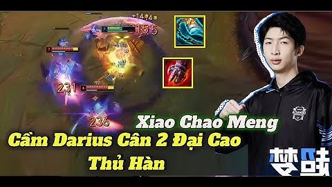 Xiao Chao Meng Cầm Darius Cân 2 Đại Cao Thủ Hàn Siêu Mãn Nhãn - Vietsub