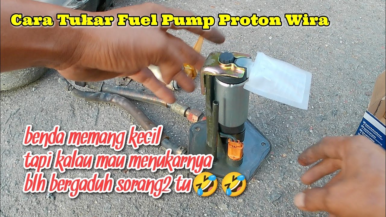 cara tukar fuel pump wira YouTube