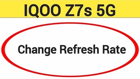 How to change refresh rate, iqoo Z7s 5G me refresh rate change kaise karen