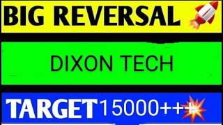 DIXON TECHNOLOGIES SHARE LATEST NEWS TODAY/DIXON TECHNOLOGIES SHARE TARGET/DIXON SHARE ANALYSIS