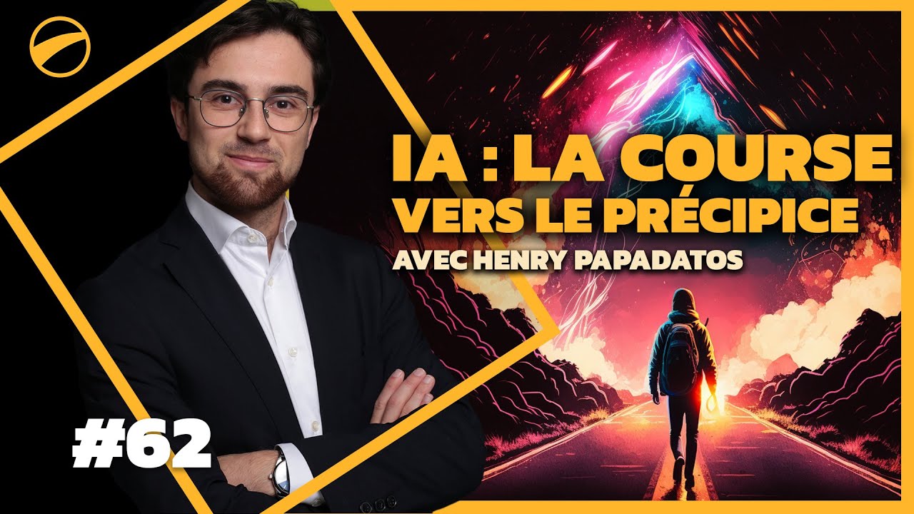 Course à l’IA : La course vers le précipice ? avec Henry Papadatos ...