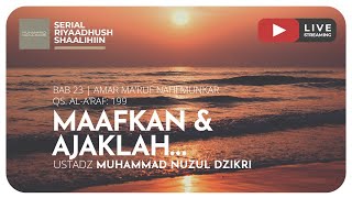 MAAFKAN & AJAKLAH... | Riyaadhush Shaalihiin