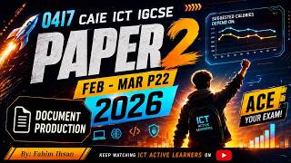 IGCSE ICT 0417|| P21 || 2026 || FEB - MAR || Document production