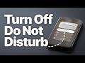 How to Turn Off Do Not Disturb on iPhone &amp; iPad (4 Easy Ways)
