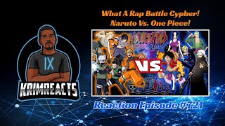 Naruto Vs. One Piece Rap Battle Cypher Reaction Krimreacts