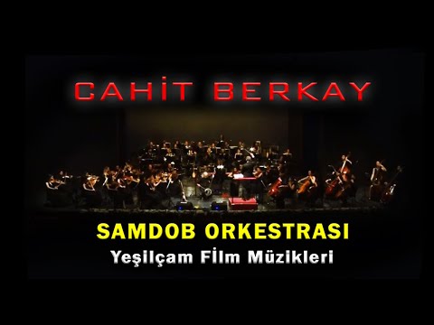 Cahit Berkay - Yeşilçam Film Müzikleri Konseri  (Senfonik Canlı) [© 2018 Soundhorus]