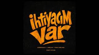 İhtiyacım Var - (ZOERMOD X DEEJAY YASİN SEVEN) DEEP HOUSE