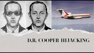 D.B. Cooper Hijacking: The Unsolved Mystery That Stunned America