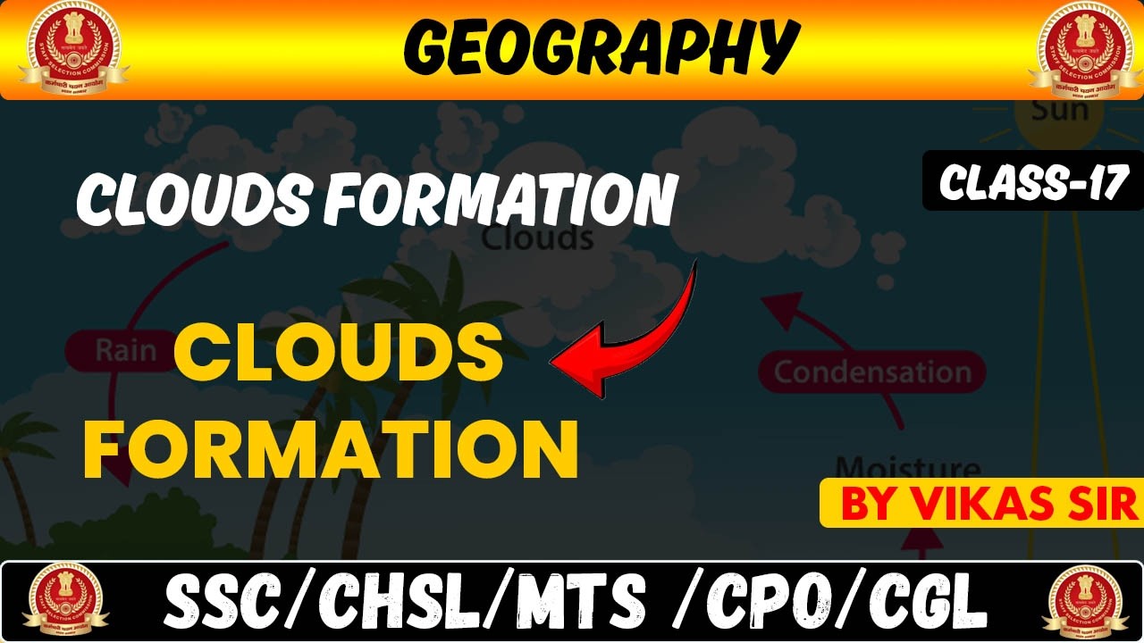 #17 Clouds formation in Geography | General Studies | SSC CGL Bank, for All Competitive Exams