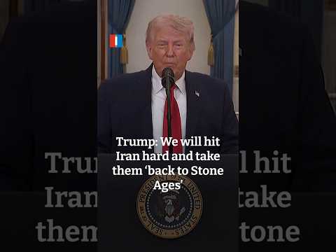 Trump: We will hit Iran hard and take them ‘back to Stone Ages’