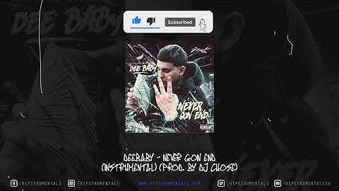 DeeBaby - Never Gon End [Instrumental] (Prod. By DJ Chose)