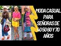 MODA CASUAL PARA SEÑORAS DE 50 60 Y 70 AÑOS SEÑORAS MODERNAS