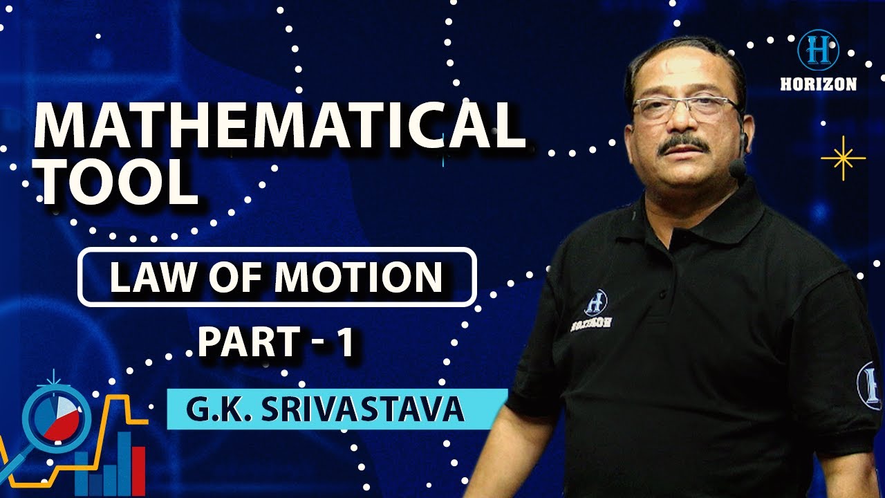 Law of Motion || Part - 1 || Physics || G.K.Srivastava || Horizon academy