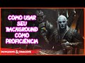 DROPS: COMO USAR SEU BACKGROUND E TRAÇOS DE PERSONALIDADE COMO PROFICIÊN...