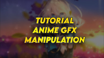 Tutorial - How To Make Anime Manipulation GFX Style - PS Touch