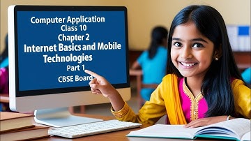 Computer Application Class 10 | Chapter 2 Internet Services and Mobile Technologies | Part 1 | CBSE