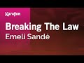 Breaking The Law - Emeli Sandé | Karaoke Version | KaraFun