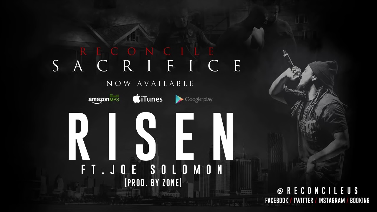 Reconcile - Risen ft  Joe Solomon @ReconcileUs @WhatIsJoeDoing
