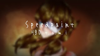 【HBD Speedpaint Tami】-2021