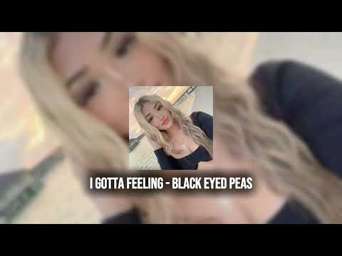I Gotta Feeling - Black Eyed Peas (sped up + reverb)