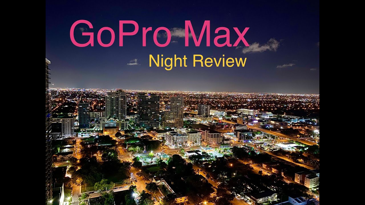 GoPro Max Review on Night Mode Wynwood, Miami, Driving Shots, Lighting, Distance and of course Pets!