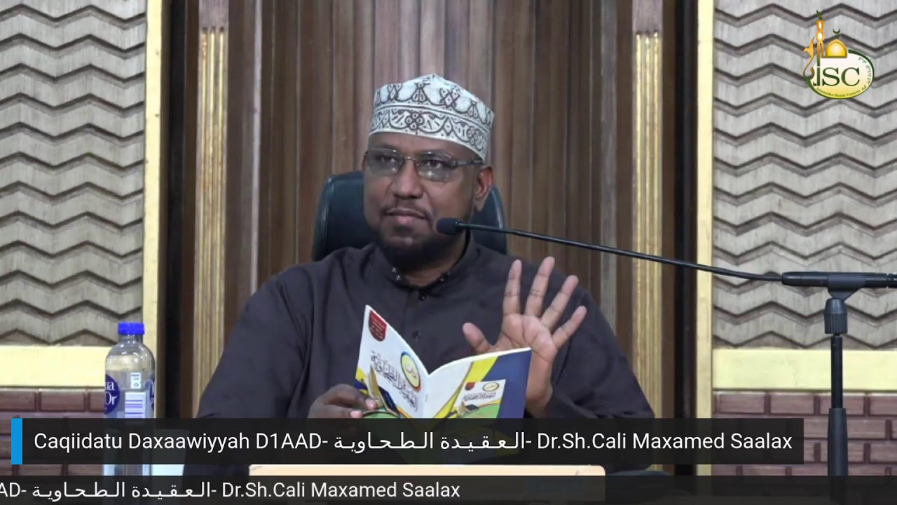 Caqiidatu Daxaawiyyah- الـعـقـيـدة الـطـحـاويـة- Dr.Sh.Cali Maxamed Saalax
