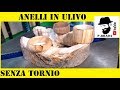 Anelli in legno dulivo by paolo brada diy