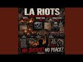 LA Riots (No Justice! No Peace!)