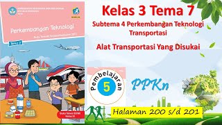 Kelas 3 Tema 7 Sub 4 Pembelajaran 5 PPKn Alat Transportasi Yang Disukai Hal 200 - 201 screenshot 2