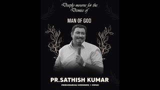 Funeral Service | Honouring The Life Of Pr. Sathish Kumar | Perumazhai Mission | 13 March 2025 |