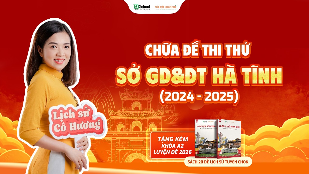 #9 ĐỀ THI THỬ SỞ GD&DT HÀ TĨNH - SÁCH 20 ĐỀ LỊCH SỬ TUYỂN CHỌN 2026 - ÔN THI LỊCH SỬ 12