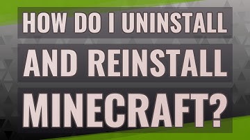 How do I uninstall and reinstall Minecraft?