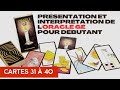 Présentation et interprétation de l'oracle gé pour débutant - Cartes 31 à 40