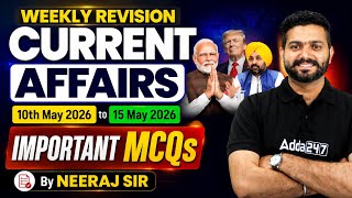 Weekly Current Affairs | Important MCQs | 10 to 15 May Current Affairs 2026 Punjab | By Neeraj Sir