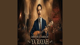 Ya Rayah - Dahmane El Harrachi