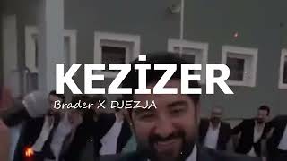 Brader X DJEZJA - Kezizer (Prod. Burako Beats) #kurdishremix47