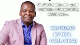 MATIGARI BY REV PAUL MWAI (LYRIC VIDEO)