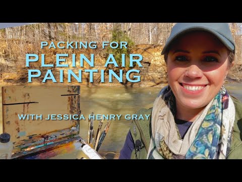 Packing for Plein Air Painting: with Jessica Henry Gray