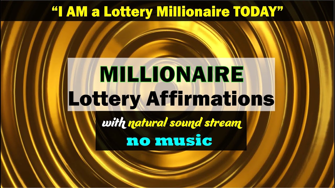 "I AM a Lottery Millionaire Today" Lottery Affirmations Natural