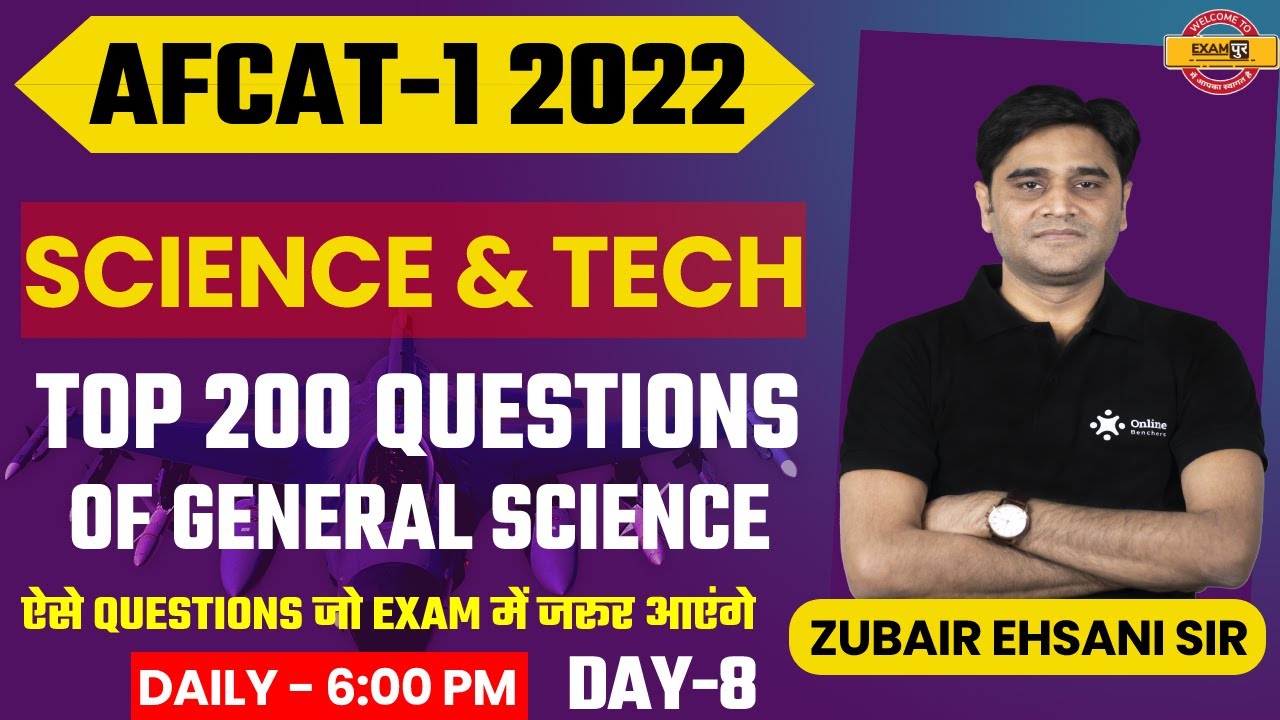 AFCAT-1 2022 Science & Tech Classes | General Science MCQ's Class | GS Classes By Zubair Ehsani Sir