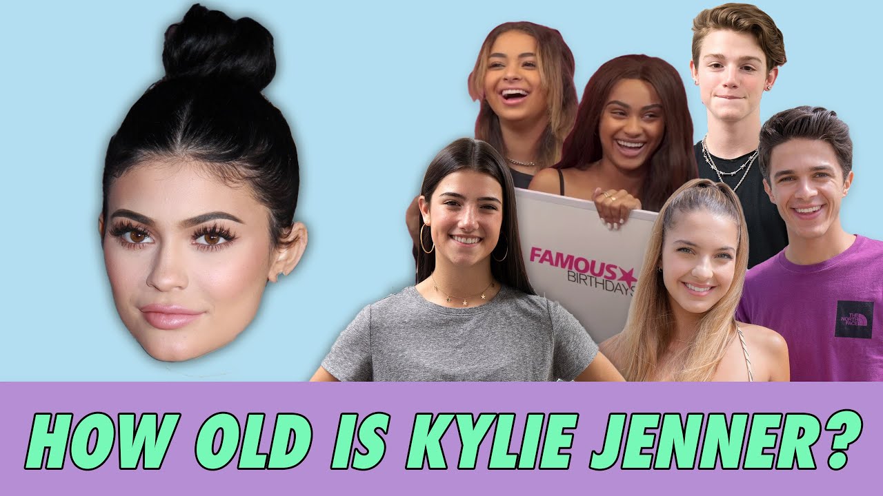 How Old Is Kylie Jenner? YouTube